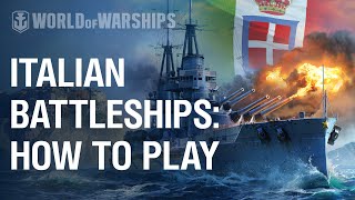 Italian Battleships How to Play  World of Warships [upl. by Danby190]