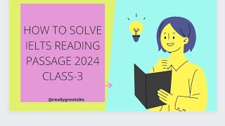 HOW TO DO IELTS READING 2024 PASSAGE IN 15 MINUTES CLASS3 [upl. by Goldie]