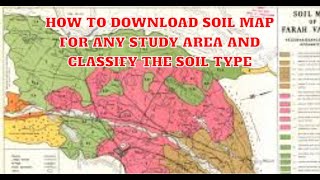 How To Download Soil Map For Any Study Area And Classify The Soil Type [upl. by Jenine945]