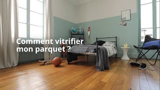 Comment vitrifier un parquet  Tuto vitrificateur 2023 [upl. by Aristotle]