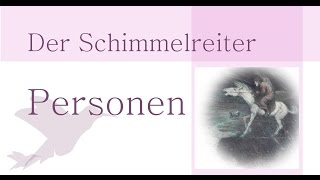 Der Schimmelreiter Personen und Charakteristik [upl. by Trammel]