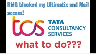 Ultimatix and Mail access blocked by TCS RMG   How to handle RMG and get it unlocked  tcs india [upl. by Rani333]