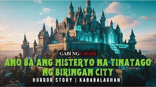 ANO BA ANG MISTERYO NA TINATAGO NG BIRINGAN CITY  Gabi ng Lagim  Horror Story 2024 [upl. by Narret]