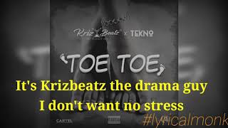 Krizbeats ft tekno miles toe toe lyric video [upl. by Zirkle723]