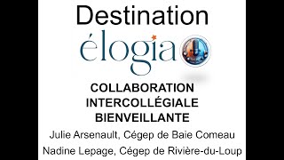 DESTINATION ÉLOGIA  Épisode 1 Collaboration intercollégiale bienveillante [upl. by Voleta771]