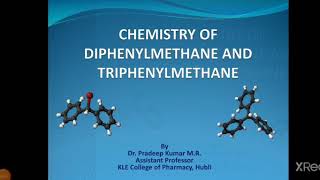 CHEMISTRY OF DIPHENYLMETHANE AND TRIPHENYLMETHANE [upl. by Evangeline247]