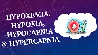 Hypoxemia hypoxia hypocapnia amp hypercapnia [upl. by Eirok]