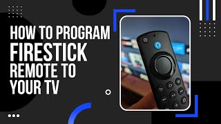 How to Program Firestick Remote to your TV [upl. by Jamie]