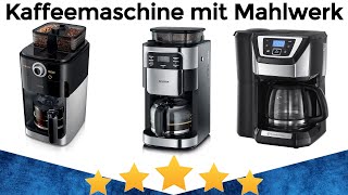 Kaffeemaschine mit Mahlwerk Test 2024 🛡 Beste Kaffeemaschinen mit Mahlwerk präsentiert [upl. by Woolcott]