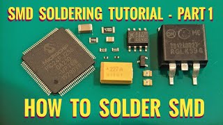 How To Solder SMD Correctly  Part 1 SMD Soldering Tutorial [upl. by Enehpets]