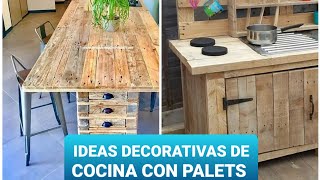 IDEAS DECORATIVAS DE COCINA CON PALETS [upl. by Aciemaj]