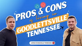 Goodlettsville TN Goodlettsville TN PROS and CONS [upl. by Enalahs]