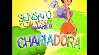 Sensato Ft El Tal Mickey amp Mark B  Chapiadora 💳 [upl. by Rachaba]