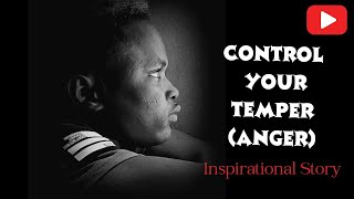 Control Your Temper Anger  Inspirational Short Story [upl. by Eglantine]