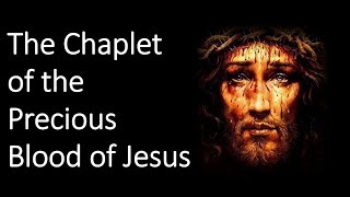 The Chaplet of the Precious Blood Version 1 When we feel as if God has abandoned us [upl. by Nryhtak]