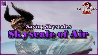 Guild Wars 2  Skyscale Collections  Saving Skyscales  Skyscale of Air [upl. by Lahcear]