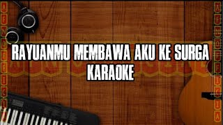 RAYUANMU MEMBAWA AKU KE SURGA DONA LEONE KARAOKE  VERSI FAMALE [upl. by Matthiew873]