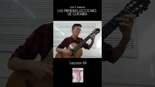 Lección 64  Las Primeras Lecciones de Guitarra  Julio S Sagreras [upl. by Osrit563]