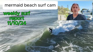 weekly surf report mermaid beach surf cam [upl. by Egamlat]