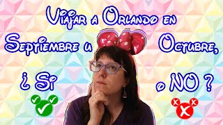 ¿Viajar a Orlando en Septiembre y Orlando Pros y Cons de Disney Universal en Temporada Huracanes [upl. by Lordan]