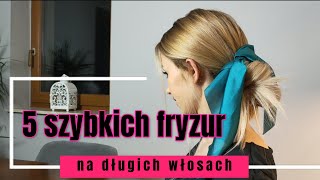 Fryzury na długie włosy 5 szybkich sposobów [upl. by Tybald509]