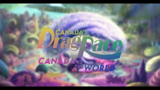 Canada Drag Race VS The World Season 3 Cast Wishlist [upl. by Strohben302]