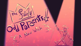 FAN ANIMATIC  The Fairly Odd Parents A New Wish Intro [upl. by Vershen]