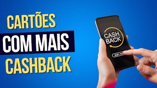 Melhores CARTÕES de CRÉDITO com CASHBACK sem anuidade 15 de cashback em TODAS as COMPRAS [upl. by Dawson]