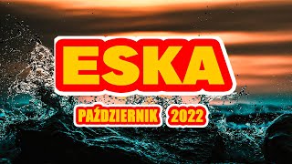 Hity Eska 2022 Październik  Najnowsze Przeboje z Radia 2022  Najlepsza radiowa muzyka 2022 [upl. by Thomasine]