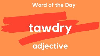 Word of the Day  TAWDRY What does TAWDRY mean [upl. by Mingche155]