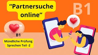 Deutsch lernen B1 Mündliche Prüfung  Partnersuche online [upl. by Maidie187]