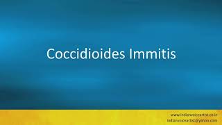 Pronunciation of the words quotCoccidioides Immitisquot [upl. by Aracaj]