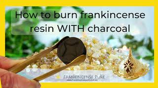 How to Burn Frankincense Resin with Charcoal [upl. by Gorges]