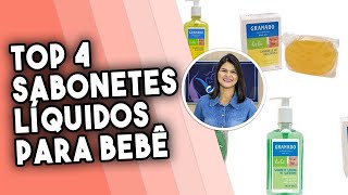 SABONETE LÍQUIDO PARA BEBÊ  OS 4 MELHORES PARA BEBÊ RECÉM NASCIDO ATÉ 2 ANOS [upl. by Eanil]