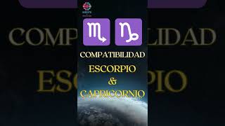 Signos Zodiacales COMPATIBILIDAD entre ESCORPIO y CAPRICORNIO [upl. by Nolrev]