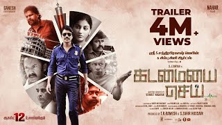 Kadamaiyai Sei Official Trailer  SJ Suryah  Yashika Anand  Venkatt Ragavan  Ganesh Entertainment [upl. by Orvan]