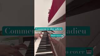 Comment te dire adieu  piano cover [upl. by Eelrebma148]