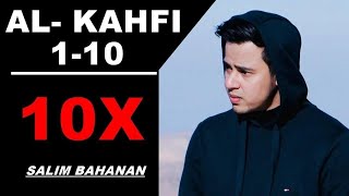 10x Surah Al Kahfi 110 Salim Bahanan  Pelindung Fitnah Dajjal dengan Terjemahan [upl. by Rheta]