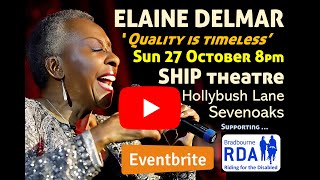 Elaine Delmar SHIP Theatre Sevenoaks  Sunday 27 Oct 8pm httpwwwtinyurlcomElaineDelmar7Oaks [upl. by Hukill]