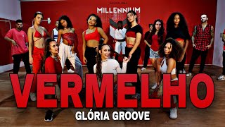 VERMELHO  Glória Groove Coreografia MILLENNIUM 🇧🇷 [upl. by Ahsanat]