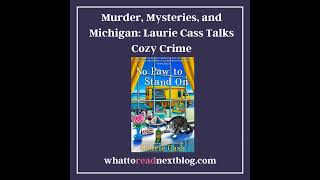 Murder Mysteries and Michigan Laurie Cass Talks Cozy Crime [upl. by Jamil]