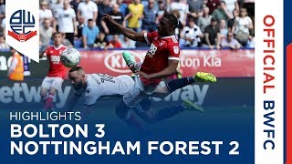 HIGHLIGHTS  Bolton Wanderers 32 Nottingham Forest [upl. by Coheman]