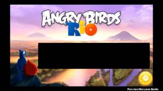 Letra da Música de Angry Birds Rio 2 The new Music for Angry Birds Rio [upl. by Anayeek]