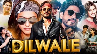 Dilwale Full Movie  Shahrukh Khan Varun Dhawan Kajol Kriti Sanon  HD Facts amp Review [upl. by Kepner]