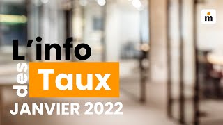 Linfo des taux immobiliers  Janvier 2022  92 [upl. by Nagyam]