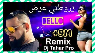 Cheb BeLLo  Zarwatni 3ord زروطني العرض By Dj Tahar Pro REMIX [upl. by Edbert]