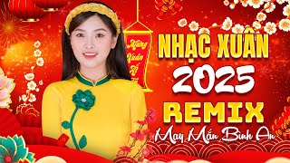 Thì Thầm Mùa Xuân Remix  Tưng Bừng Đón Xuân 2025  Liên Khúc Remix Rộn Ràng Chào Năm Mới [upl. by Inaffets383]