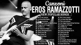 Eros Ramazzotti Greatest Hits  The Best of Eros Ramazzotti Full Album  Eros Ramazzotti Best Songs [upl. by Shifrah]