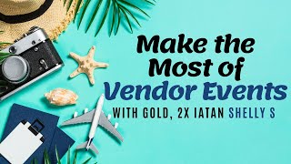 Make the Most of Vendor Events [upl. by Mandler]