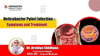 Helicobacter Pylori Infection  Symptoms and Causes  Dr Arshiya  Germanten Hospital Hyderabad [upl. by Jillene]